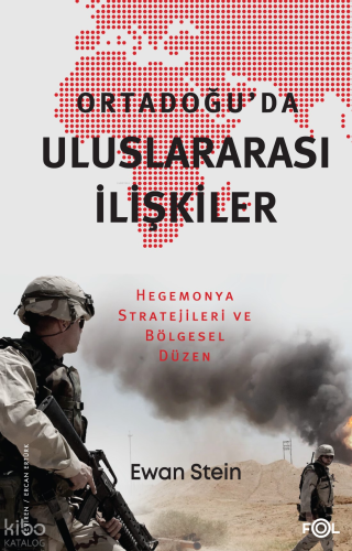 Ortadoğu’da Uluslararası İlişkiler;Hegemonya Stratejileri ve Bölgesel Düzen