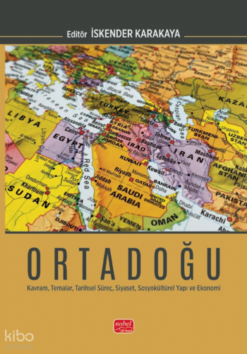 Ortadoğu;Kavram, Temalar, Tarihsel Süreç, Siyaset, Sosyokültürel Yapı 