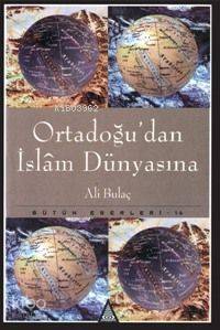 Ortadoğudan İslam Dünyasına