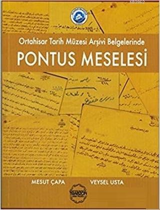 Ortahisar Tarih Müzesi Arşivi Belgelerinde Pontus Meselesi