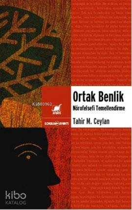 Ortak Benlik; Nörofelsefi Temellendirme - Kitapiks.com