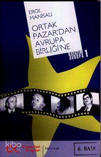 Ortak Pazardan Avrupa Birliğine; Hayatım Avrupa 1