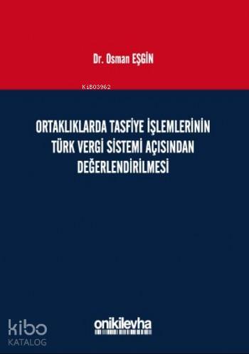 Ortaklıklarda Tasfiye İşlemlerinin Türk Vergi Sistemi Açısından İncelenmesi
