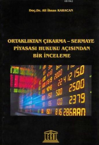 Ortaklıktan Çıkarma-Sermaye Piyasası Hukuku Açısından Bir İnceleme