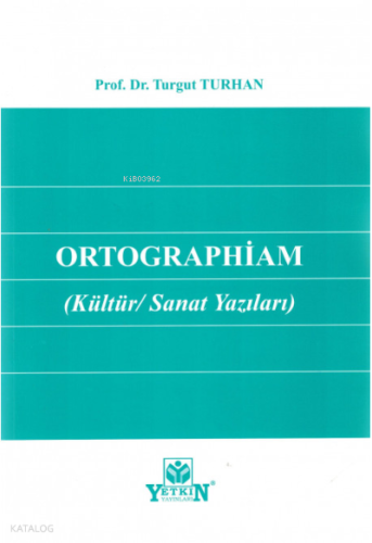 Ortographiam (Kültür/Sanat Yazıları)