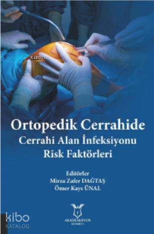Ortopedik Cerrahide Cerrahi Alan İnfeksiyonu Risk Faktörleri