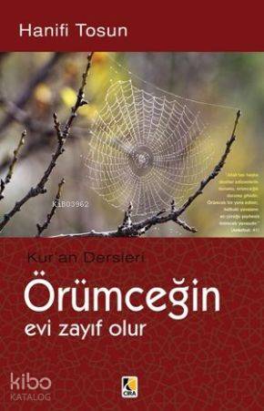 Örümceğin Evi Zayıf Olur; Kur'an Dersleri