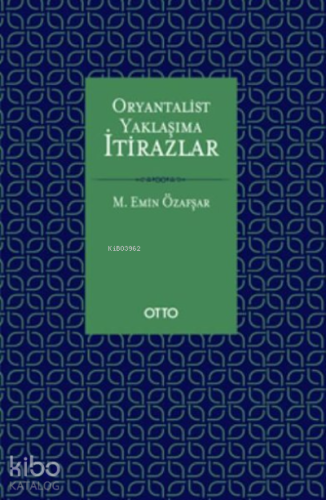 Oryantalist Yaklaşıma İtirazlar - Kitapiks.com