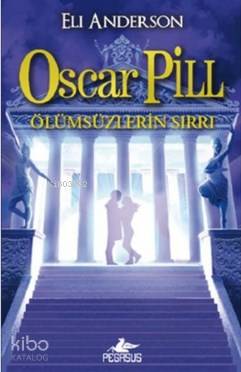 Oscar Pill 3 - Ölümsüzlerin Sırrı