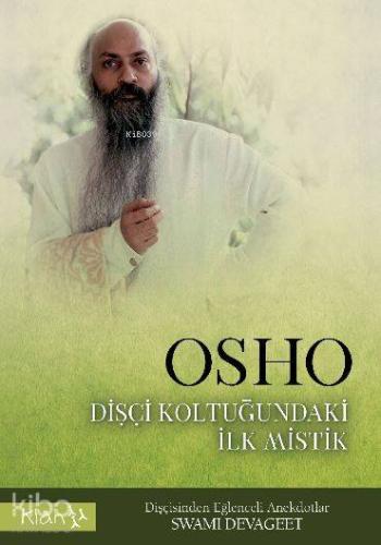 Osho Dişçi Koltuğundaki İlk Mistik; Dişçisinden Eğlenceli Anekdotlar
