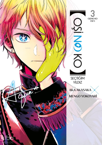 Oşi No Ko 3. Cilt;Seçtiğim Yıldız