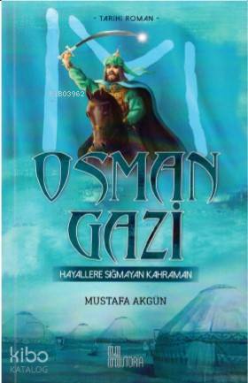 Osman Gazi- Hayallere Sığmayan Kahraman