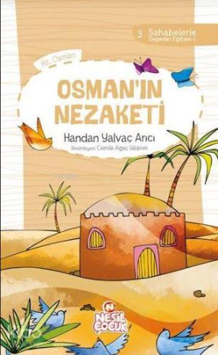 Osman`ın Nezaketi; Sahabelerle Değerler Eğitimi (1. Set) - Kitapiks.co