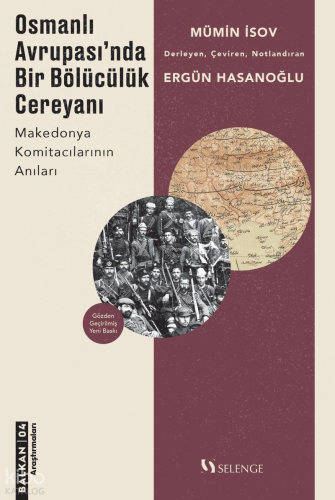 Osmanlı Avrupası'nda Bölücülük Cereyanı;Makedonya Komitacılarının Anıları