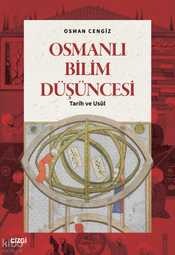 Osmanlı Bilim Düşüncesi;Tarih ve Usûl