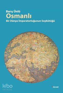 Osmanlı; Bir Dünya İmparatorluğun Soykütüğü