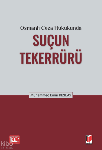 Osmanlı Ceza Hukukunda Suçun Tekerrürü