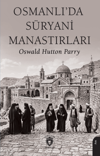 Osmanlı’da Süryani Manastırları