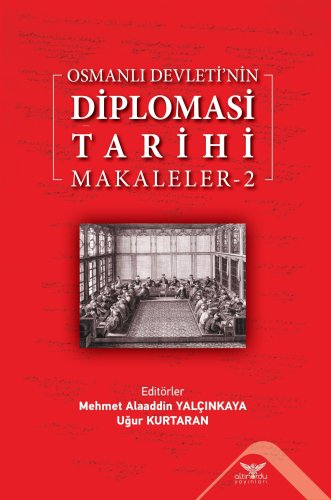 Osmanlı Devleti’nin Diplomasi Tarihi Makaleler-2