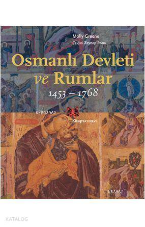 Osmanlı Devleti ve Rumlar 1453-1768 - Kitapiks.com