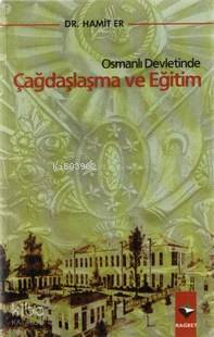 Osmanlı Devletinde Çağdaşlaşma ve Eğitim