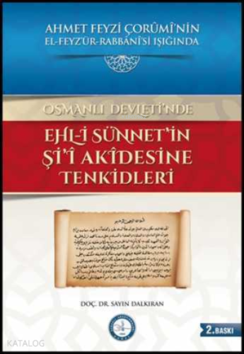 Osmanlı Devleti'nde Ehl-i Sünnet'in Şi'i Akidesine Tenkidleri