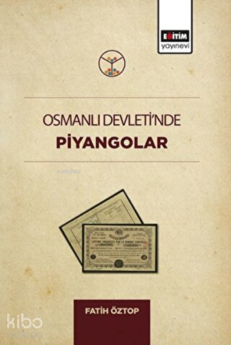 Osmanlı Devleti'nde Piyangolar - Kitapiks.com