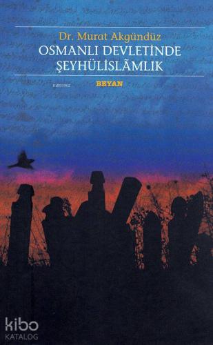 Osmanlı Devletinde Şeyhûlislamlık