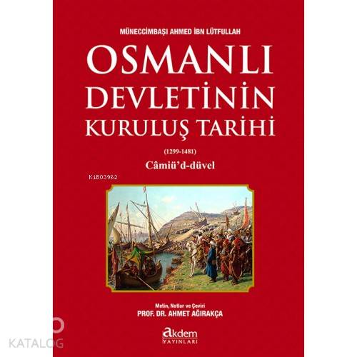 Osmanlı Devletinin Kuruluş Tarihi; (1299-1481) Câmiû'd-Düvel