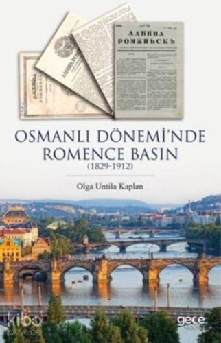 Osmanlı Dönemi'nde Romence Basın; (1829-1912)