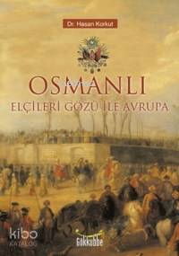 Osmanlı Elçileri Gözü İle Avrupa