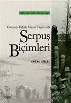 Osmanlı Erkek Mezar Taşlarında Serpuş Biçimleri; Taşlarda Saklı Medeniyet