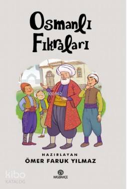 Osmanlı Fıkraları; (10 Yaş ve Üzeri)