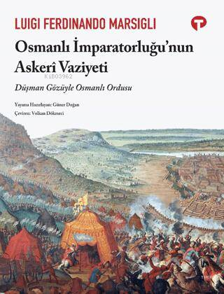 Osmanlı İmparatorluğu'nun Askeri Vaziyeti;Düşman Gözüyle Osmanlı Ordusu
