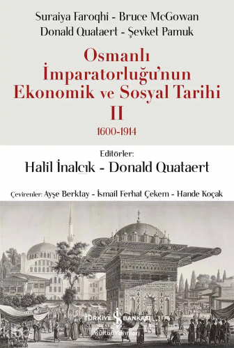 Osmanlı İmparatorluğu’nun Ekonomik ve Sosyal Tarihi II (1600-1914)