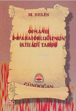 Osmanlı İmparatorluğunun İktisadi Tarihi