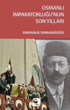 Osmanlı İmparatorluğu'nun Son Yılları