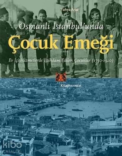 Osmanlı İstanbul'unda Çocuk Emeği; Osmanlı İstanbul'unda Çocuk Emeği 1