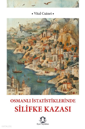 Osmanlı İstatistiklerinde Silifke Kazası