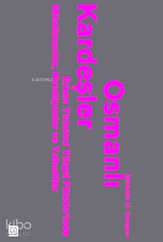 Osmanlı Kardeşler; Erken 20.yy Filistin'inde Müslümanlar, Hristiyanlar ve Yahudiler