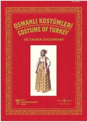 Osmanlı Kostümleri / Costume Of Turkey - Kitapiks.com