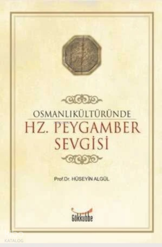 Osmanlı Kültüründe Hz. Peygamber Sevgisi
