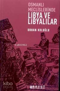 Osmanlı Meclislerinde Libya ve Libyalılar