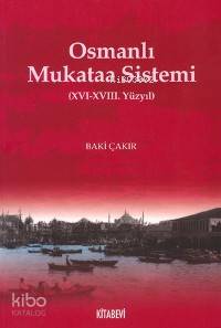 Osmanlı Mukata Sistemi; (xvı-xvıı. Yüzyıl)