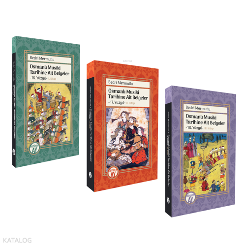 Osmanlı Musiki Tarihine Ait Belgeler 16, 17, 18. Yüzyıl