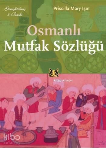 Osmanlı Mutfak Sözlüğü - Kitapiks.com