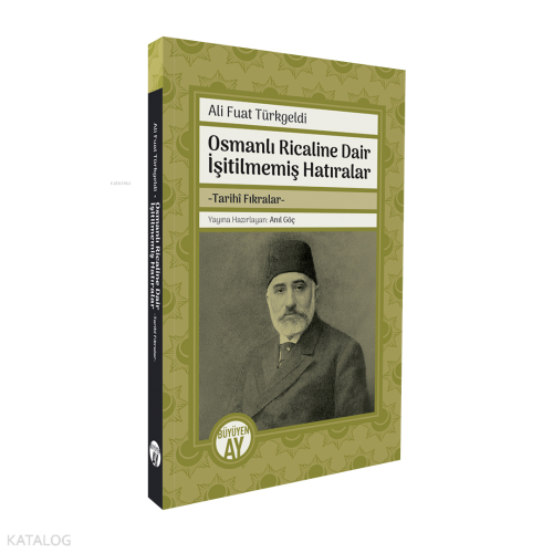 Osmanlı Ricaline Dair İşitilmemiş Hatıralar