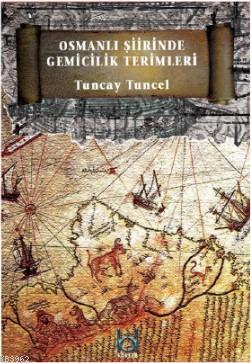 Osmanlı Şiirinde Gemicilik Terimleri - Kitapiks.com
