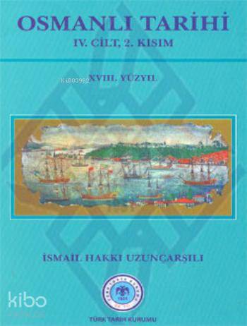 Osmanlı Tarihi IV. Cilt 2. Kısım