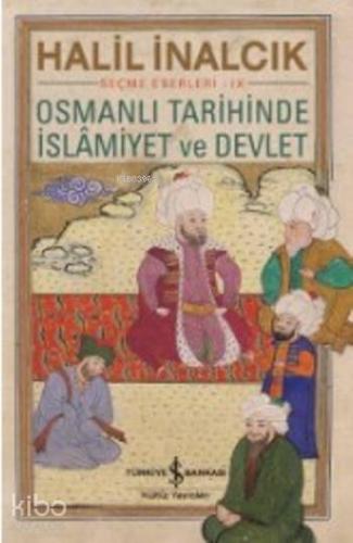 Osmanlı Tarihinde İslamiyet Ve Devlet - Kitapiks.com